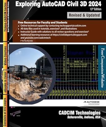 Exploring AutoCAD Civil 3D 2024, 13th Edition, CADCIM Technologies ...