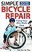 Produktbild Simple Bicycle Repair: Fixing Your Bike Made Easy