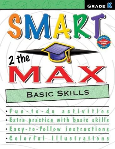 Smart 2 The Max: Basic Skills Grade K