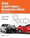 Vehicle Accident Analysis and Reconstruction Methods, (R-397)