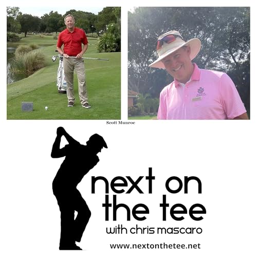 S12, Ep 50 Part 2: From Green to Tee: How Top 100 Teacher Scott Munroe Builds Better Golfers
