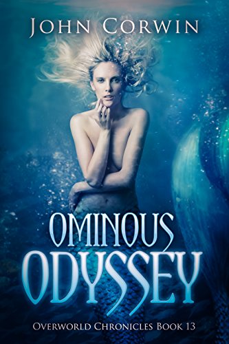 Ominous Odyssey: Epic Urban Fantasy (Overworld Chronicles Book 13)