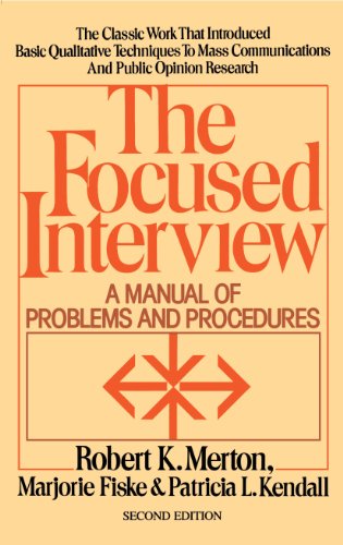 Focused Interview: A Manual Of Problems And Procedures