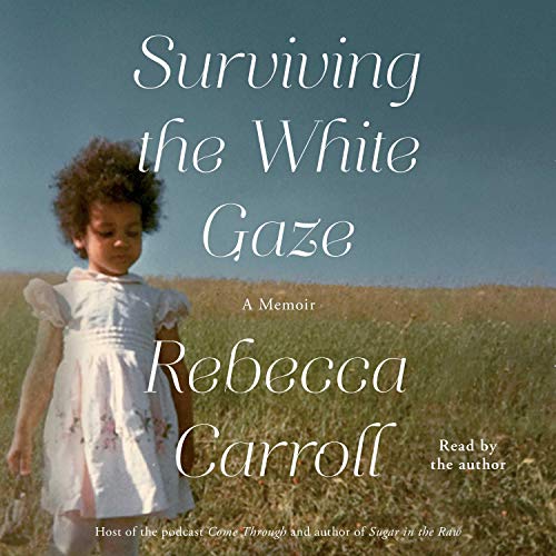 Surviving the White Gaze by Rebecca Carroll episode artwork
