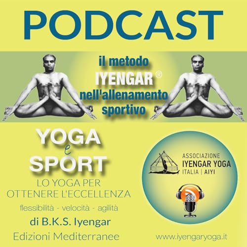 Episodio 32: Lo Yoga per ottenere l'eccellenza - Seconda Parte