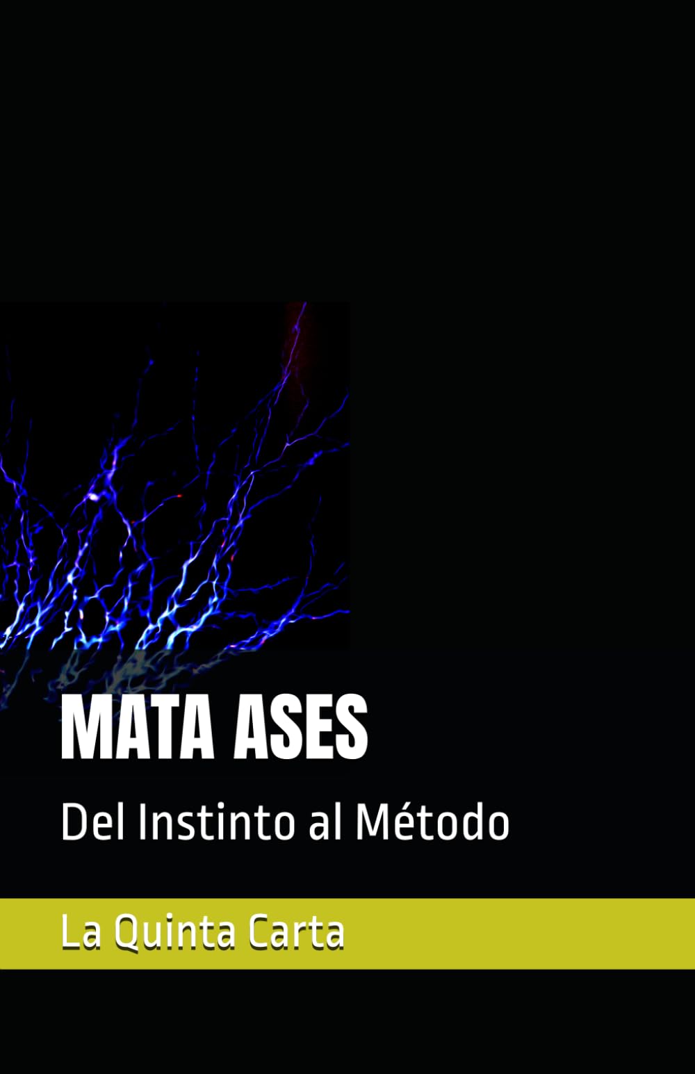 MATA ASES: Del Instinto al Método