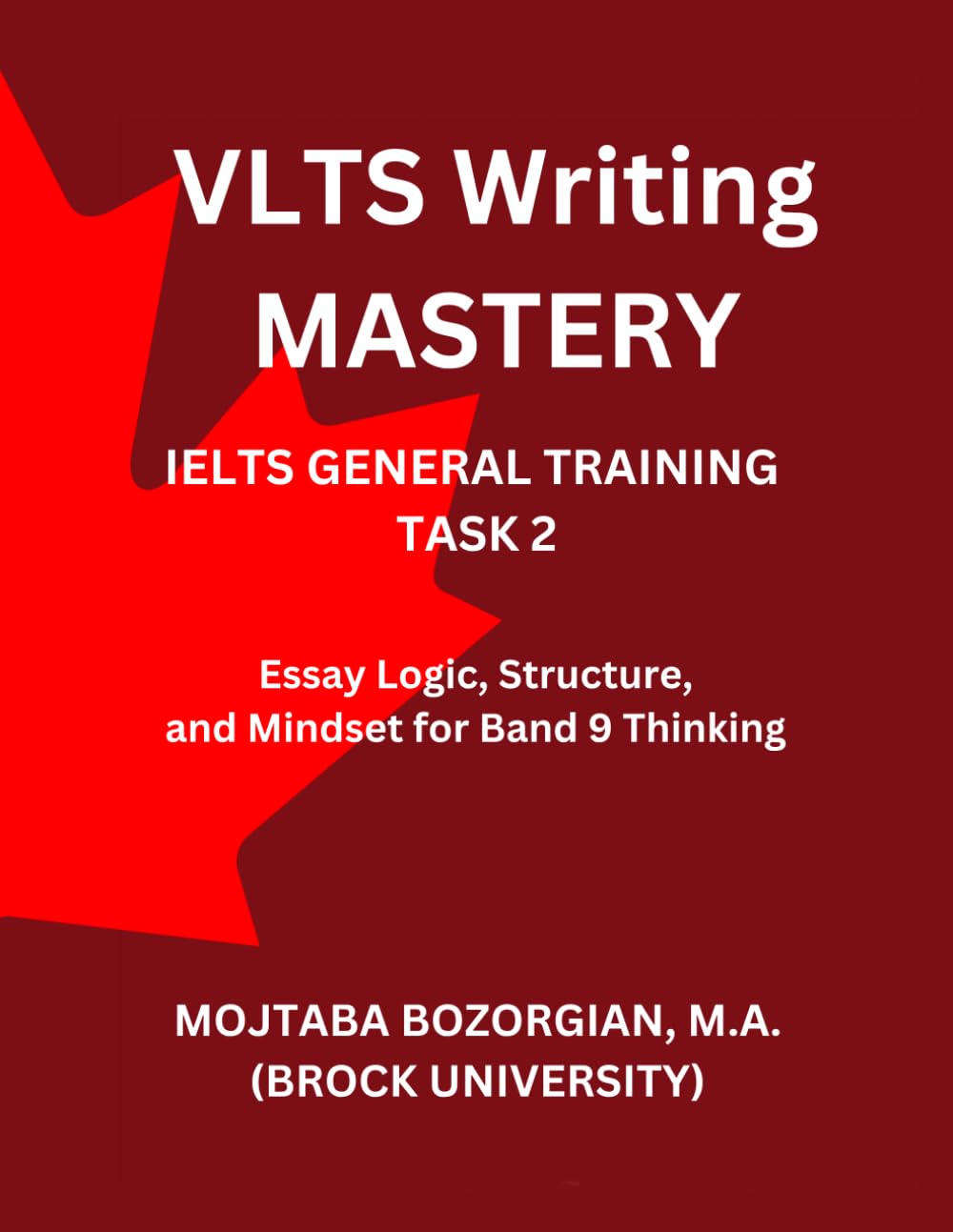 VLTS Writing Mastery – IELTS General Training Task 2: Essay Logic, Structure, and Mindset for Band 9 Thinking