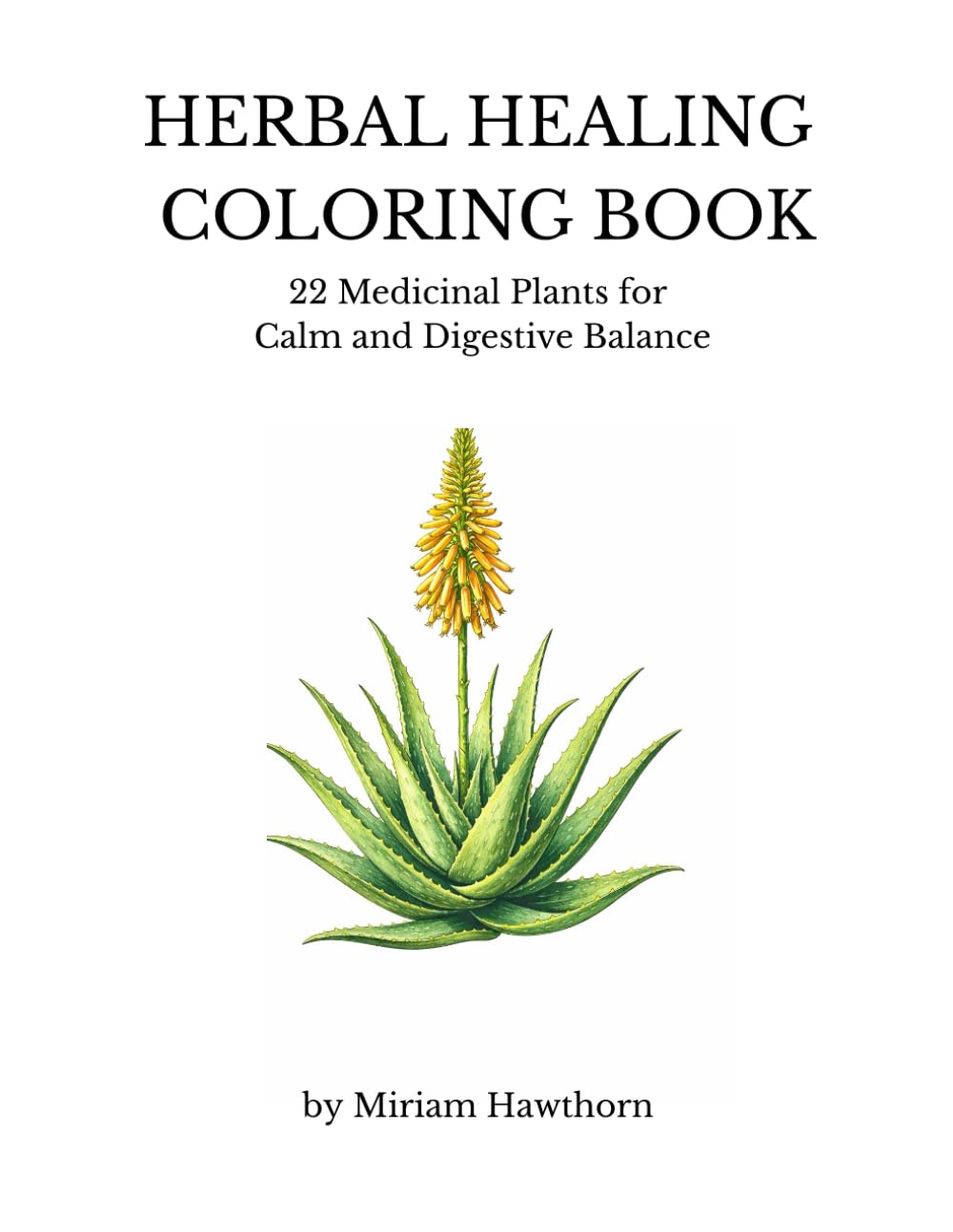 Herbal Healing Coloring Book: 22 Medicinal Plants for Calm and Digestive Balance