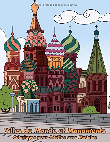 Télécharger Coloriages pour Adultes avec Modèles : Villes du Monde et Monuments: 25 coloriages avec modèles en PDF