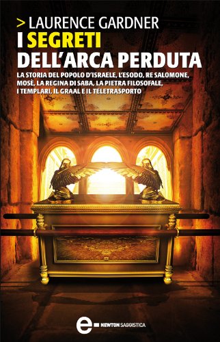 I segreti dell'arca perduta (eNewton Saggistica)