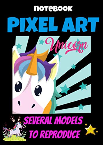 Notebook PIXEL ART-pixel art colouring book-pixel drawing book-mindful relaxation colouring book for children-workbook for 8 year olds: learn to draw ... children age 10-coloring books for children