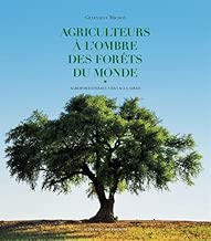 Download Agriculteurs à l'ombre des forêts du monde : Agroforestiers vernaculaires PDF