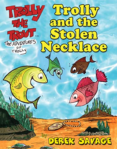 Trolly and the Stolen Necklace: Trolly the Trout series