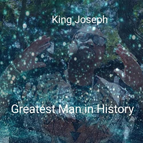 Greatest Man in History King Joseph Digital Music