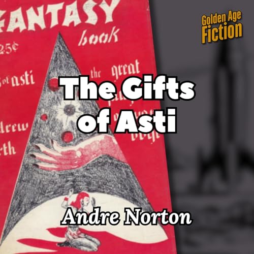 The Gifts of Asti, by Andre Norton