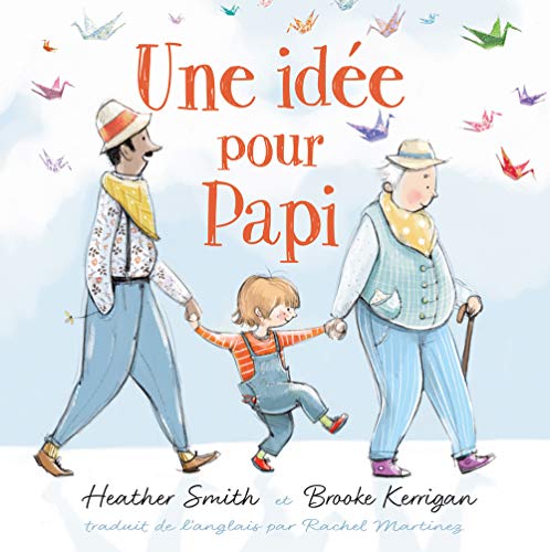 Une Idée Pour Papi / A Plan for Pops Une Idée Pour Papi / A Plan for Pops