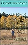  UNBOXING UNSERE WELT ~ Brief an meinen lieben Cousin: Eine abenteuerliche, leidenschaftliche, faszinierende Expedition des Geistes