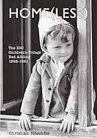 Home(less): The IRO Children’s Village Bad Aibling, 1948–1951 3745059816 Book Cover