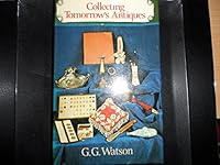 Collecting tomorrow's antiques 0718211731 Book Cover