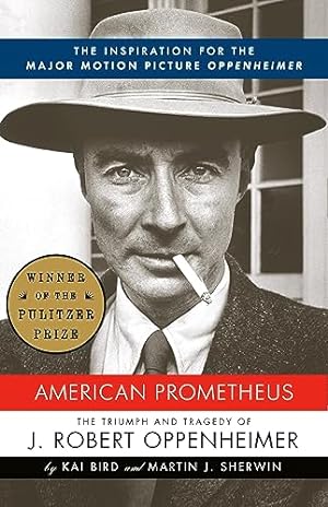 American Prometheus: The Inspiration for the Major Motion Picture OPPENHEIMER