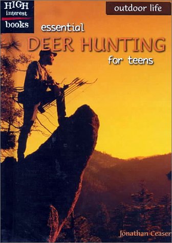 Essential Deer Hunting...Teens 0516233548 Book Cover