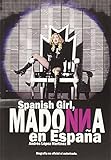  Spanish Girl: Madonna en España (MUSICA)