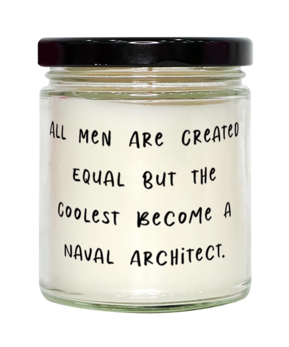 Unique Idea Naval architect Scent Candle, All Men Are Created Equal but the, Present For Men Women, Cute Gifts From Team Leader, Naval architecture, Maritime engineering, Ship design, Marine