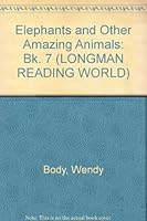 Elephants and Other Amazing Animals: Bk. 7 0582004551 Book Cover