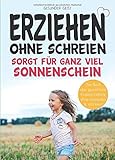 erziehungsrente krankenversicherung  Erziehen ohne schreien sorgt für ganz viel Sonnenschein: Das Buch über gewaltfreie Kindererziehung ohne schimpfen und schreien!