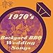 Tie the Knot Tunes Presents: 1970's Backyard Bbq Wedding Songs