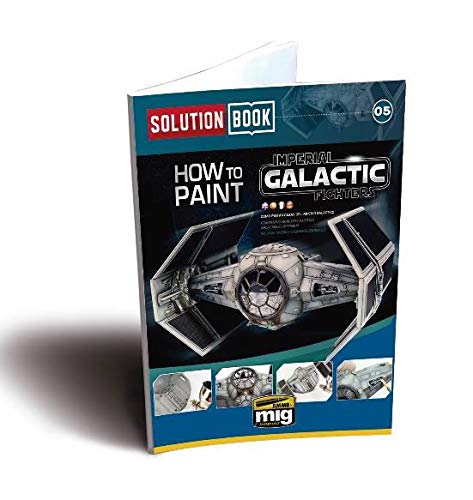 AMMO by Mig AMM6520 Solution Book - How to Paint Imperial Galactic Fighters