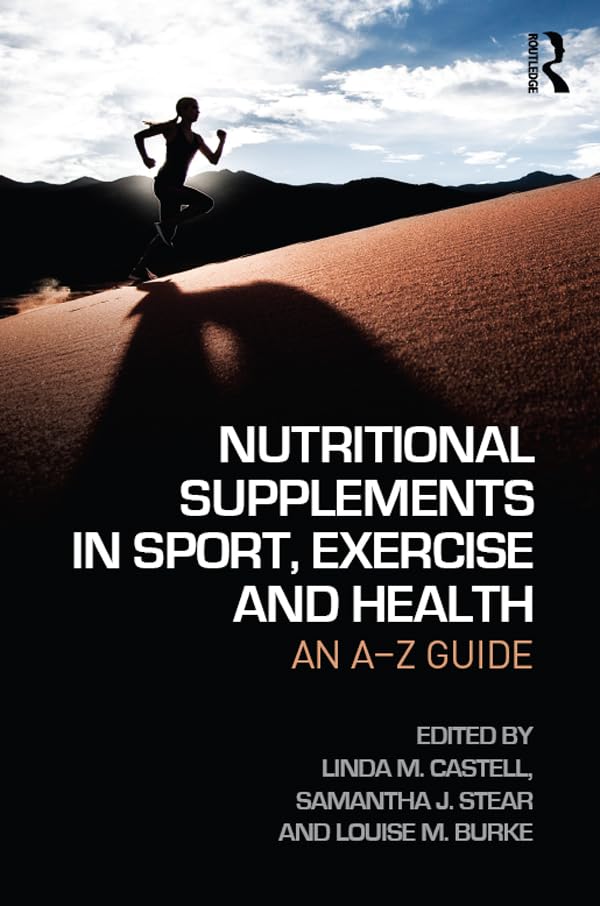 Nutritional Supplements in Sport, Exercise and Health: An A-Z Guide (English Edition)
