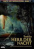  HERR DER NACHT - ERSTER ROMAN VON DER FLACHEN ERDE: Tanith-Lee-Werkausgabe, Band 7