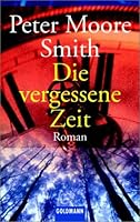 Die vergessene Zeit 344244635X Book Cover