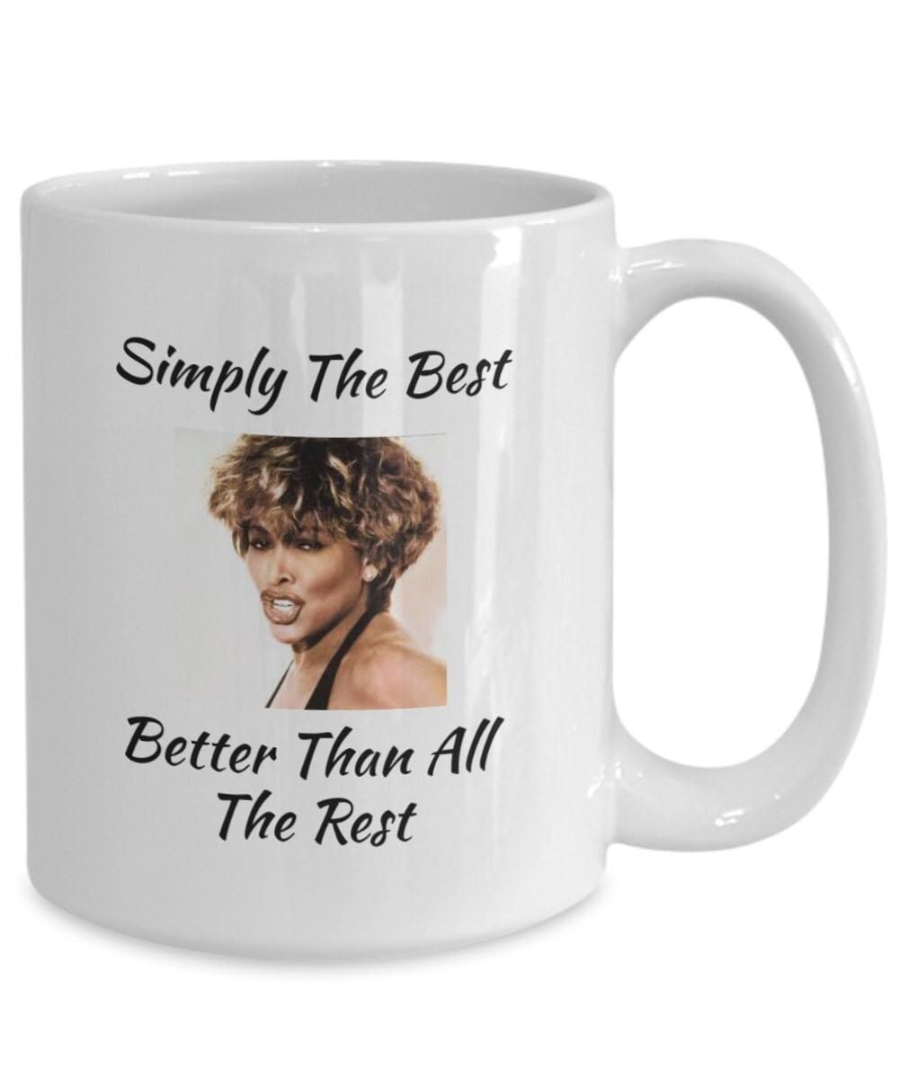 GenericTina Turner Queen of Rock Music Icon Coffee Mug Simply The Best Better Than All The Rest Premium Quality Printed Coffee Mug, Comfortable to Hold, Unique Gifting Ideas for Friend/coworker/loved Ones