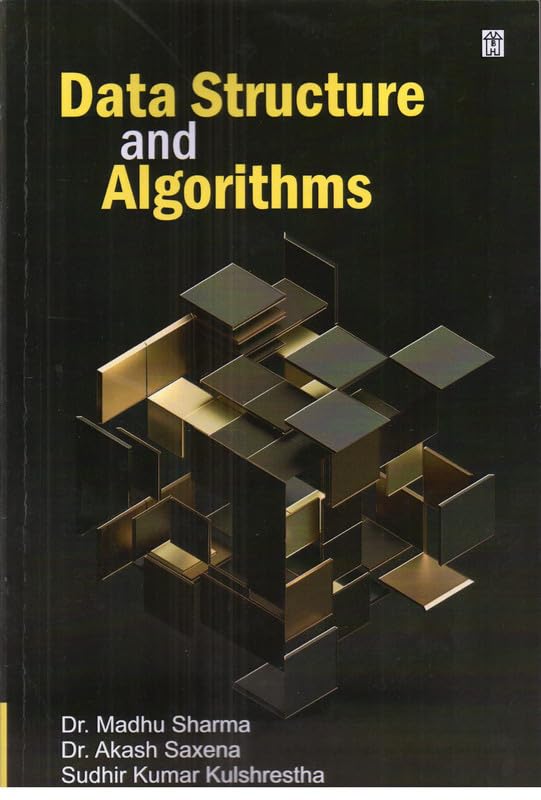 Data Structure and Algorithms : Dr. Madhu Sharma, Dr. Akash Saxena ...