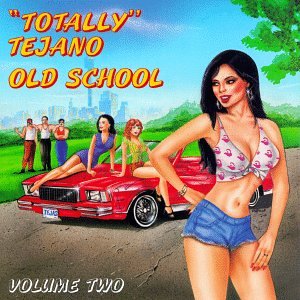 Totally Tejano Old School, Volume 2