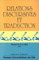 Relations discursives et traduction (Etude de la traduction) 285939463X Book Cover