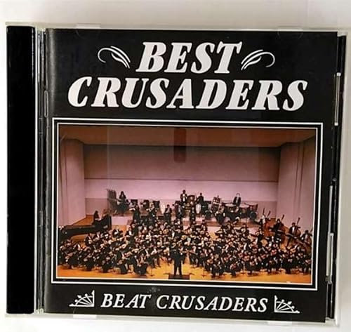BEST CRUSADERS BEST CRUSADERS