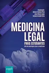 Medicina legal para estudantes: sob uma abordagem clara e simplificada