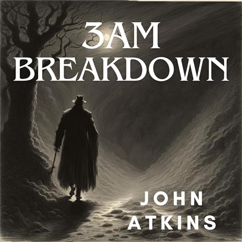 3am Breakdown by John Atkins episode artwork