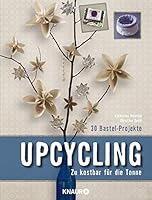 Upcycling: Zu kostbar für die Tonne 3426646900 Book Cover