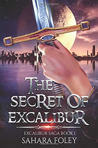 The Secret of Excalibur (Excalibur Saga)