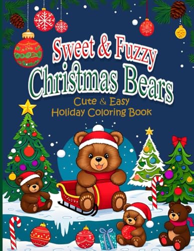 Sweet & Fuzzy Christmas Bears: Cute & Easy Holiday Coloring Book, Perfect Gift for the Season! Great Stocking Stuffer Idea, Ideal Christmas Party Favors for Adults and Kids. image 2