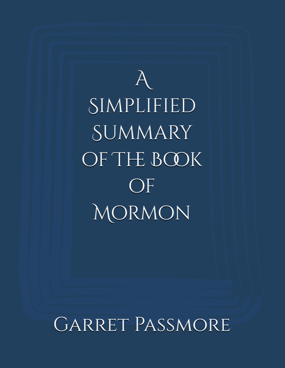 A Simplified Summary of The Book of Mormon
