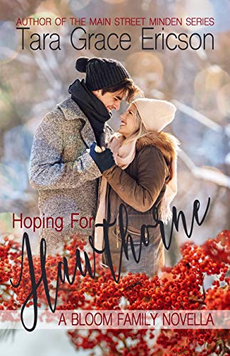 Hoping for Hawthorne: A Contemporary Christian Romance (Bloom Sisters Book 1) by [Tara Grace Ericson]