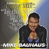 mike bauhaus wikipedia  In the Mix (Vol. 1)