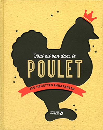 Télécharger Tout est bon dans le poulet livre En ligne