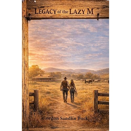 Legacy of the Lazy M Audiolibro Por Gordon Buck arte de portada