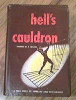Hell's Cauldron A True Story of Veterans and Psychiatrists B001E28884 Book Cover